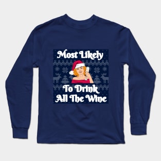 Most Likely To Drink All The Wine Long Sleeve T-Shirt